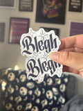 Blegh! Transparent Vinyl Sticker