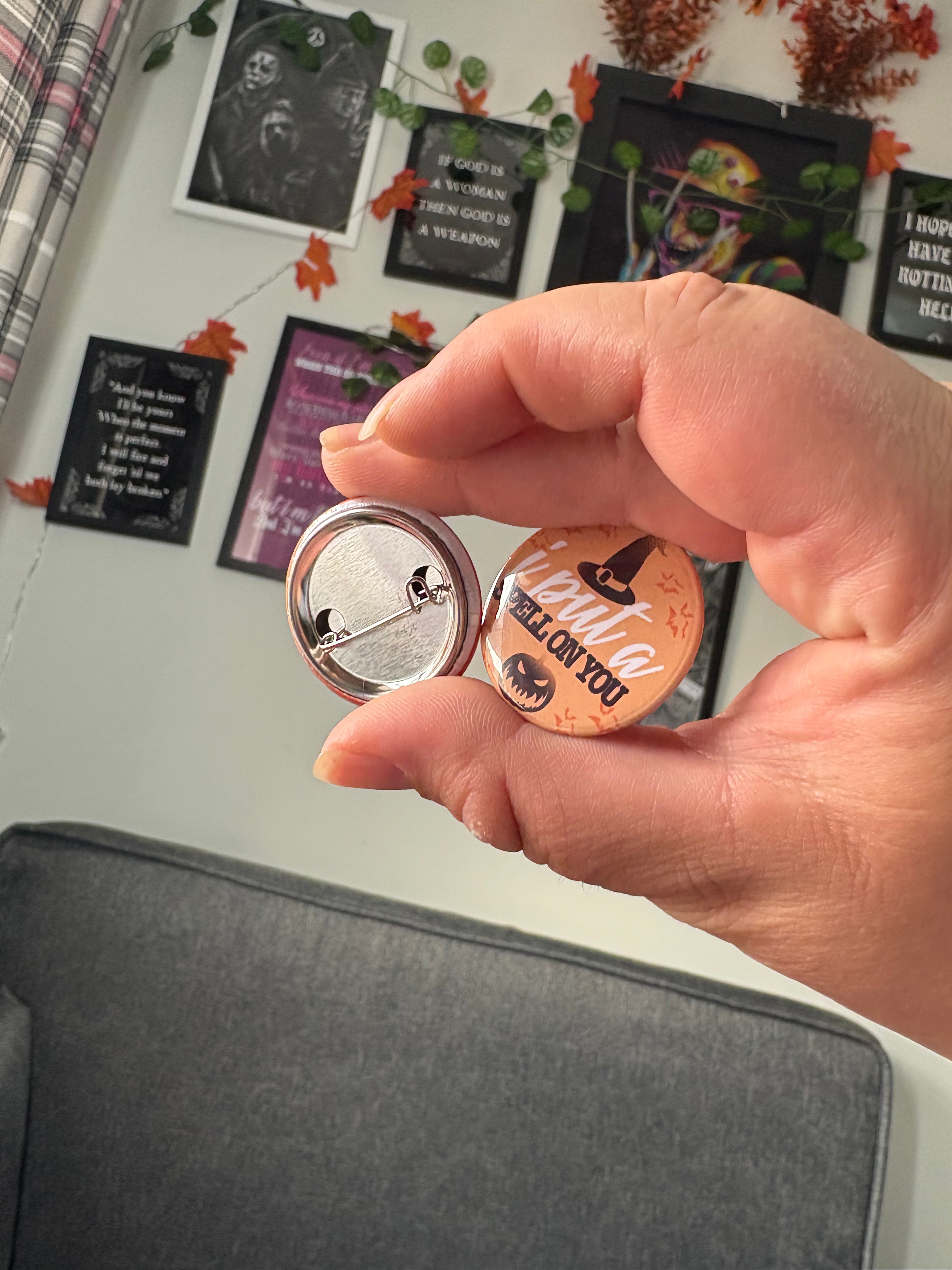 I Put a Spell on You Pin Badge