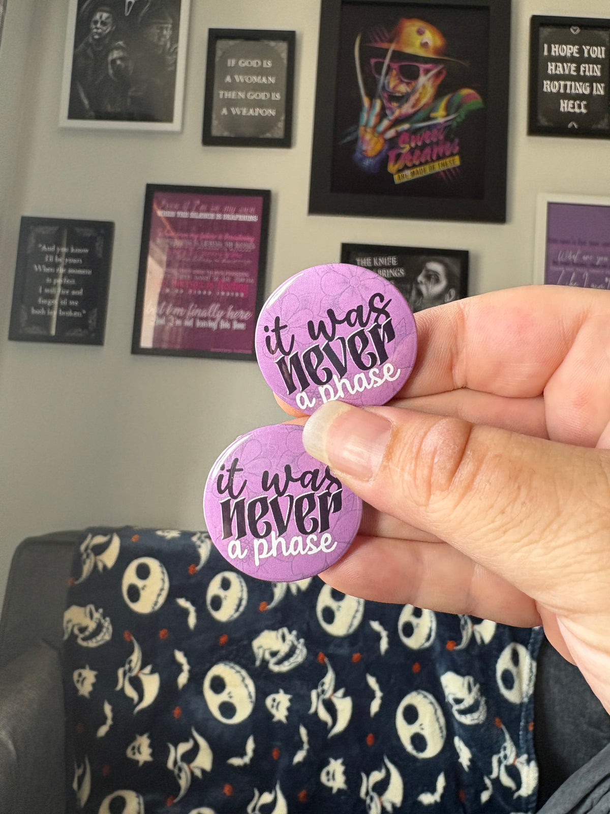 It was Never a Phase Pin Badge