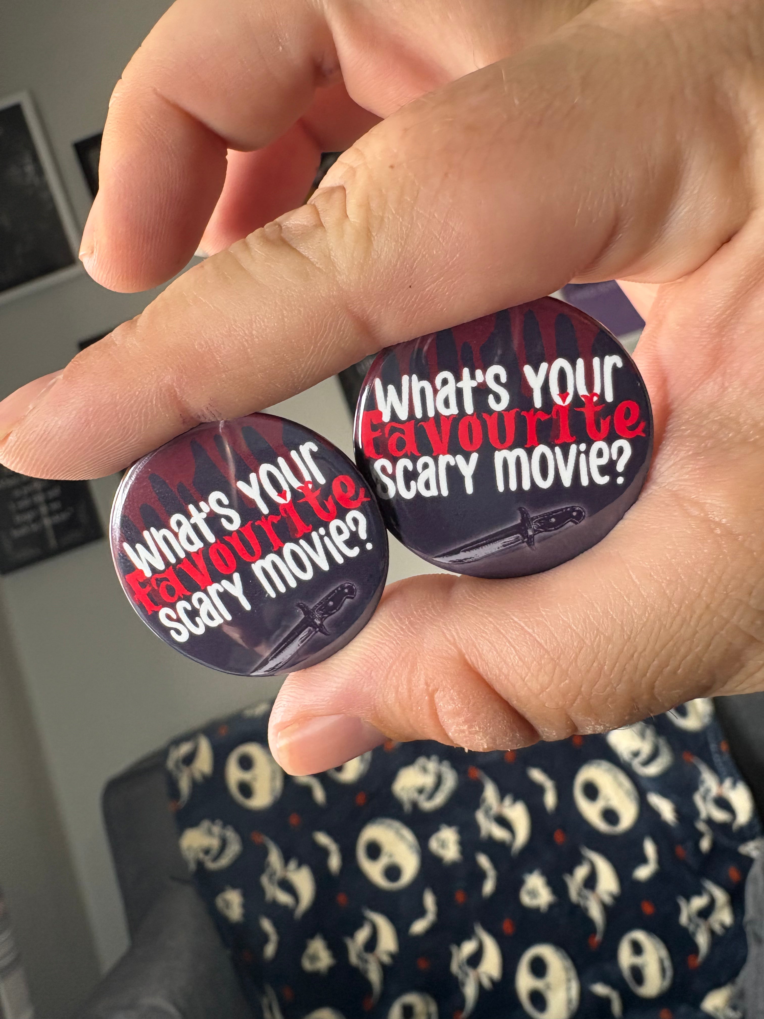 What's your Favourite Scary Movie? Pin Badge